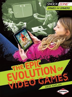 cover image of The Epic Evolution of Video Games